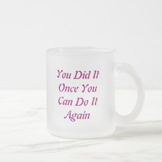 YouCanがItAgainをすればそれを、しましたItOnを…しました フロストグラスマグカップ (右)