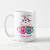 You'll Always Be My Best-Tea Coffee Mug コーヒーマグカップ (左)