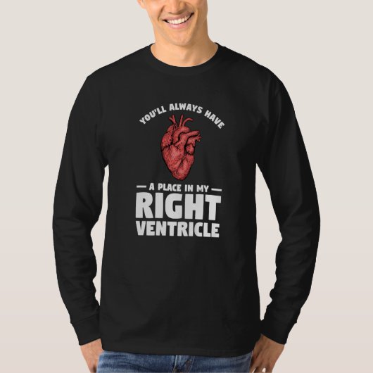 You'll Always Have A Place In My Right Ventricle P Tシャツ (正面)