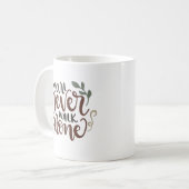 You'll Never Walk Alone – Comforting Hand-Lettered コーヒーマグカップ (正面左)