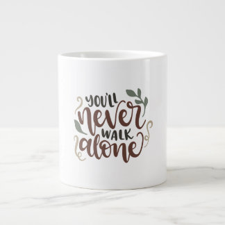You'll Never Walk Alone – Comforting Hand-Lettered ジャンボコーヒーマグカップ