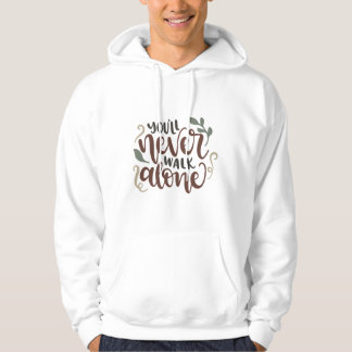 You'll Never Walk Alone – Comforting Hand-Lettered パーカ