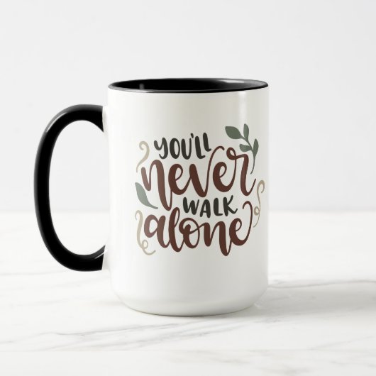 You'll Never Walk Alone – Comforting Hand-Lettered マグカップ (左)