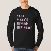 You'll Not Break My Soul Tシャツ (正面)