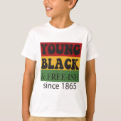 Young Black Free-ish Since 1865 Black History Mont Tシャツ (正面)