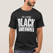 Young Black Homeowner  New House Housewarming Tシャツ (正面)