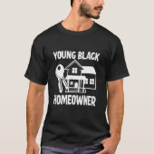 Young Black Homeowner Tシャツ (正面)