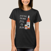 Young Dumb Full Of Rum Tシャツ (正面)