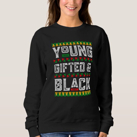 Young Gifted & Black History African American BLM  スウェットシャツ (正面)