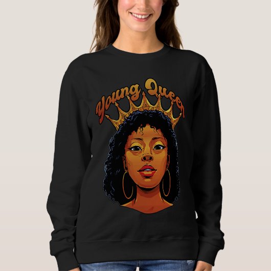 Young Queen Black History Month African American Y スウェットシャツ (正面)