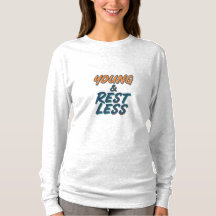 Young & Restlessやる気を起こさせる引用文Womens Tシャツ