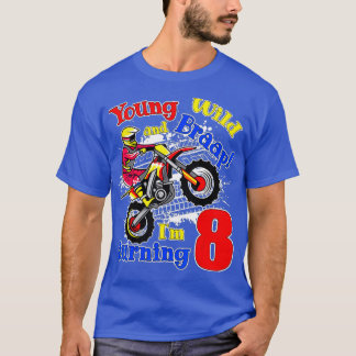 Young Wild and Braap Im Turning 8 Boy Motocross Tシャツ