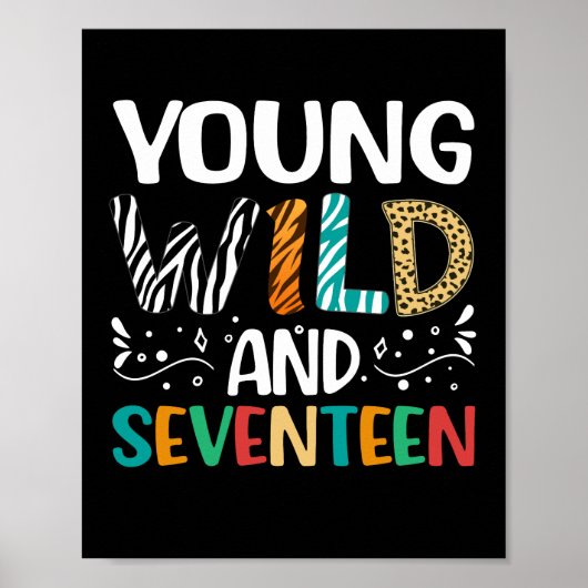Young Wild And Seventeen 17th Birthday 17 Year Old ポスター (正面)