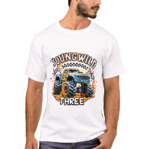 Young Wild and Three Monster Truck Birthday Shirt