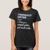 Youngest Sister Definition Funny Simple Text Desig Tシャツ (正面)
