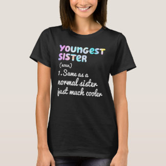 Youngest Sister Definition Funny Simple Text Desig Tシャツ