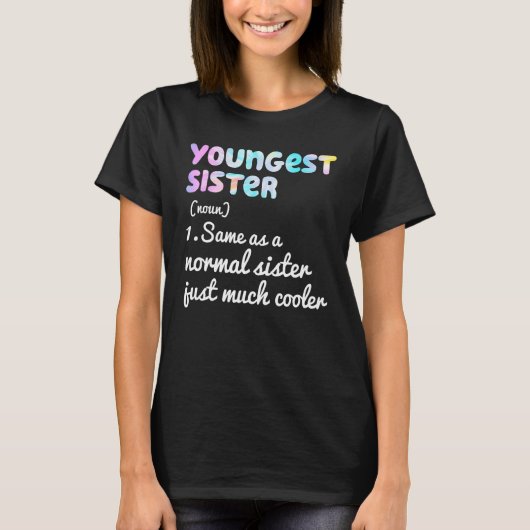 Youngest Sister Definition Funny Simple Text Desig Tシャツ (正面)