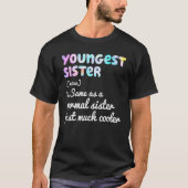 Youngest Sister Definition Funny Simple Text Desig Tシャツ (正面)