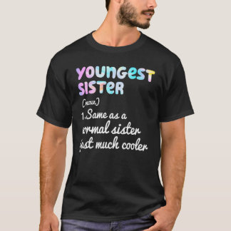 Youngest Sister Definition Funny Simple Text Desig Tシャツ