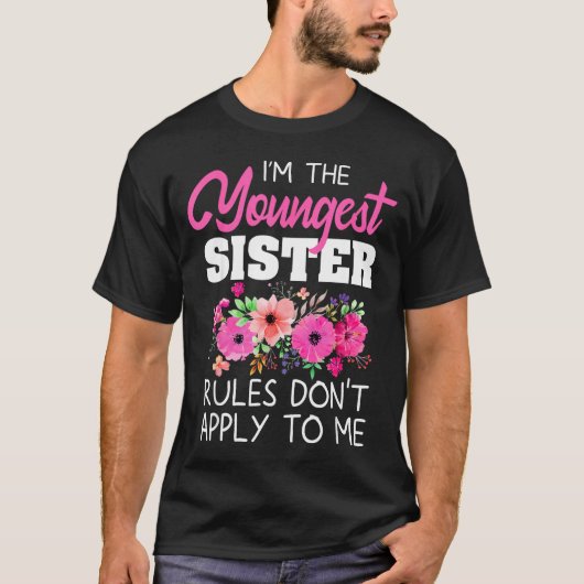 Youngest Sister Shirt Rules Don't Apply To Me Matc Tシャツ (正面)