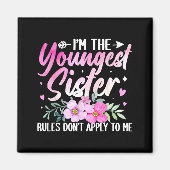 Youngest Sister Tee Rules Don't Apply To Me Funny マグネット (正面)