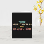 Your Affliction Is No Restriction Funny Motivation カード (黄色い花)
