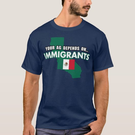 Your AG Depends on Immigrants Tシャツ (正面)