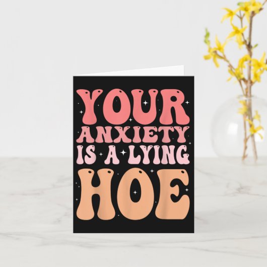 Your Anxiety Is A Lying Cute Ss Cute Ss Quote Moti カード (黄色い花)