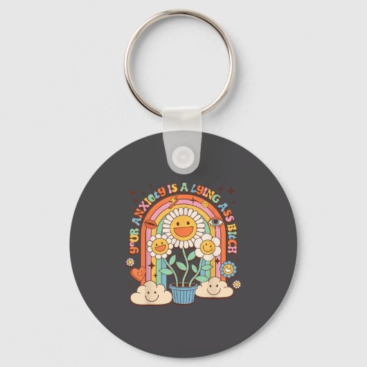 Your Anxiety Is A Lying Motivation Groovy Flower  キーホルダー (正面)