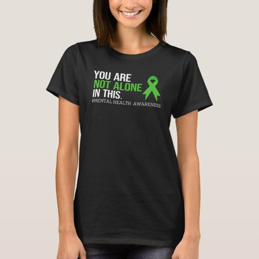Your are Not alone in This Shirt Mental Health Awa Tシャツ (正面)