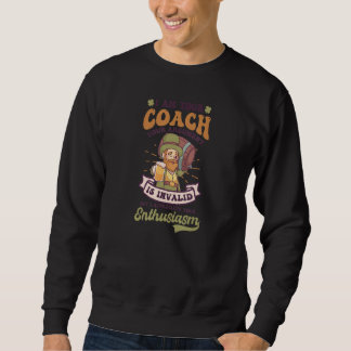 Your Argument Is Invalid Design St. Patricks Coach スウェットシャツ
