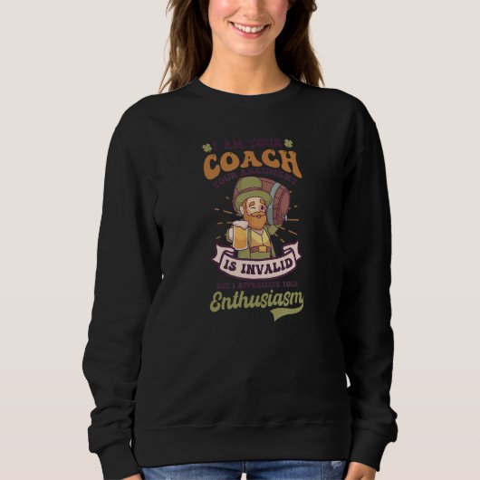 Your Argument Is Invalid Design St. Patricks Coach スウェットシャツ (正面)