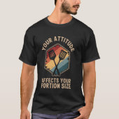 Your Attitude Affects Your Portion Size Lunch Lady Tシャツ (正面)