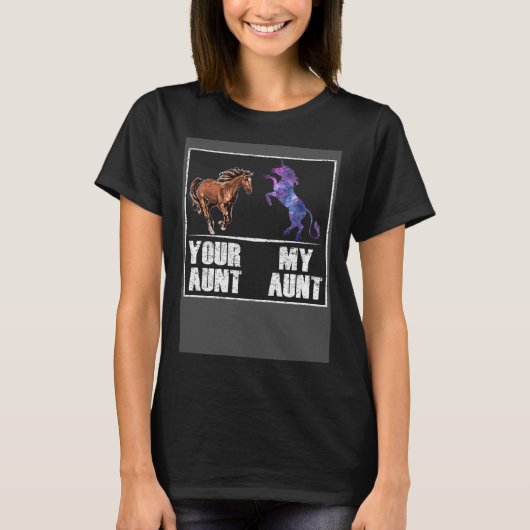 Your Aunt Horse My Aunt Unicorn Neice Nephew Tシャツ (正面)
