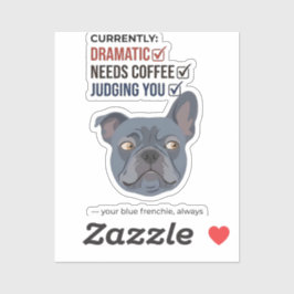Your Blue Frenchie Is Judging Funny Design シール