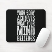 Your Body Achieves What Your Mind Believes Motivat マウスパッド (マウス)