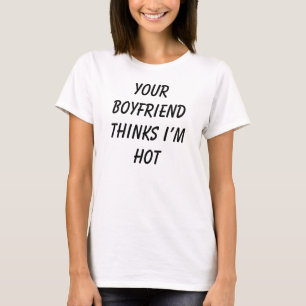 Your Boyer 考え I' M Hot - Teeおもしろい Shirts Tシャツ