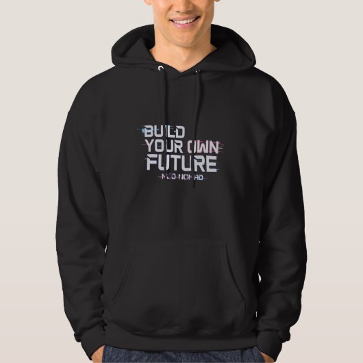 'Your Build Own Future' motivation Black Hoodie パーカ (正面)