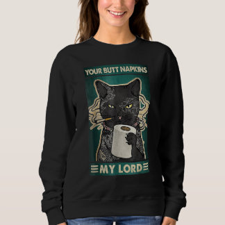 Your Butt Napkins My Lord  Cat Tattoos スウェットシャツ