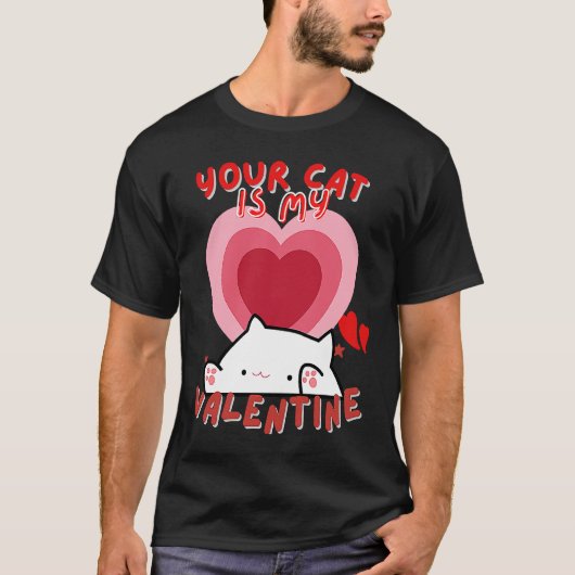 Your Cat Is My Valentine Cute Valentine's Day Tシャツ (正面)