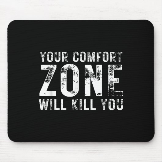 Your Comfort Zone Will Kill You Gym Motivational Y マウスパッド (正面)