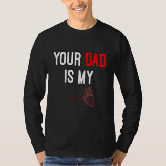 Your Dad Is My Cardio Fathers Day Outfit Tシャツ