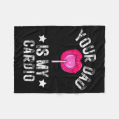 Your Dad Is My Cardio Funny Quotes Pun Humor Sarca フリースブランケット (正面(横))