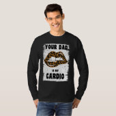 Your Dad Is My Cardio Leopard Lips Workout Hot Dad Tシャツ (正面フル)