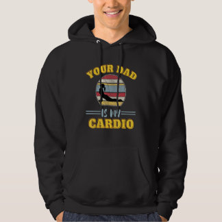 Your Dad Is My Cardio Quotes Pun Humor Sarcasm Wom パーカ