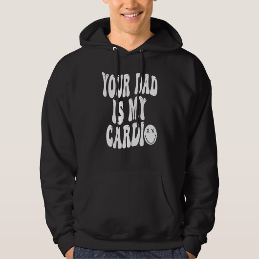 Your Dad Is My Cardio  Women Girls パーカ (正面)