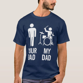 Your Dad My Dad Drummer Dad Funny Music Musician g Tシャツ