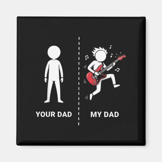Your Dad My Dad Funny B Guitar Lover Musician Sarc マグネット (正面)