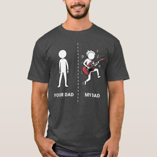 Your Dad My Dad Funny Bass Guitar Lover Musician S Tシャツ