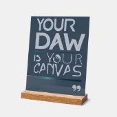 Your DAW is Your Canvas オプション3 アクリルサイン (傾斜)